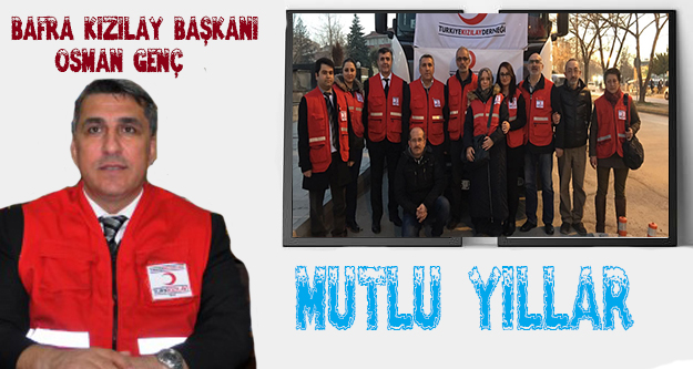 Bafra Kızılay Başkanı Osman Genç’in Yeni yıl mesajı