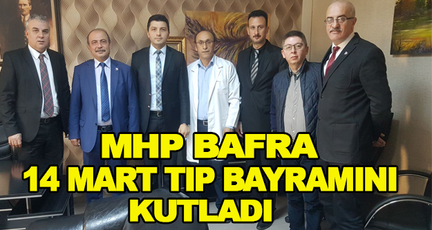 MHP Bafra İlçe Teşkilatı Doktorlarımızı unutmadı.