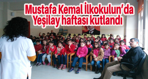 Mustafa Kemal İlkokulun’da Yeşilay haftası kutlandı