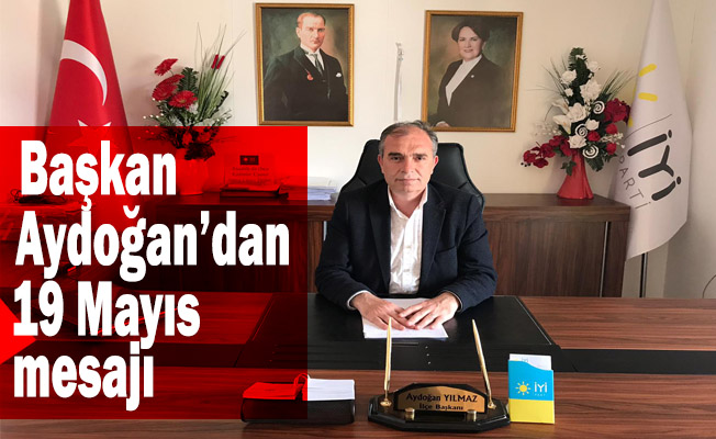 Başkan Aydoğan’dan 19 Mayıs mesajı
