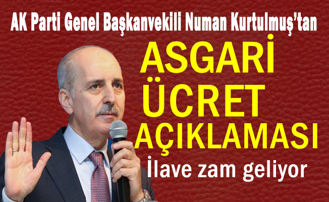 AK Partili Kurtulmuş'tan flaş Asgari Ücret açıklaması