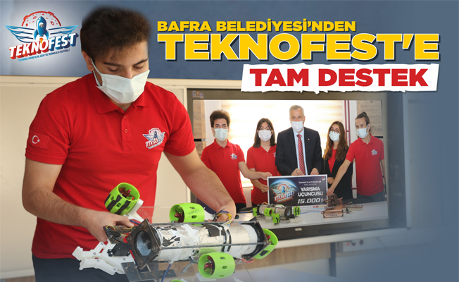 Bafra Belediyesi'nden Teknofest’e Tam Destek