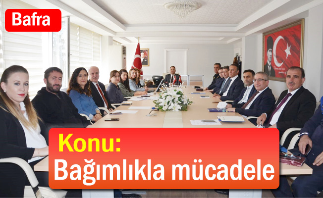 Bağımlılıkla Mücadele Toplantısı Kaymakam Cevdet Ertürkmen Başkanlığında Yapıldı