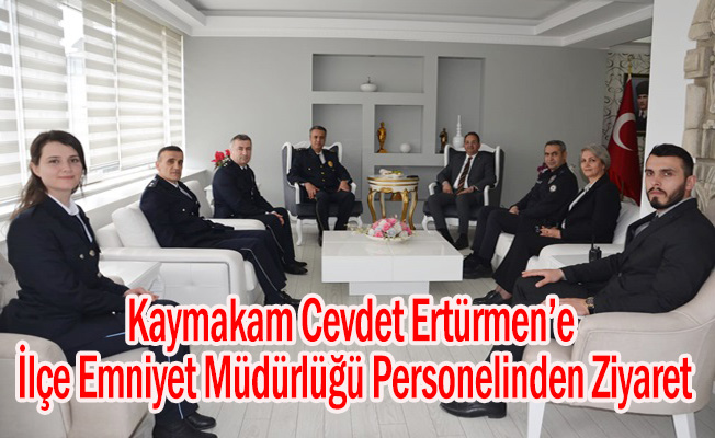 Polis Haftası Münasebetiyle Kaymakam Cevdet Ertürmen’e İlçe Emniyet Müdürlüğü Personelinden Ziyaret
