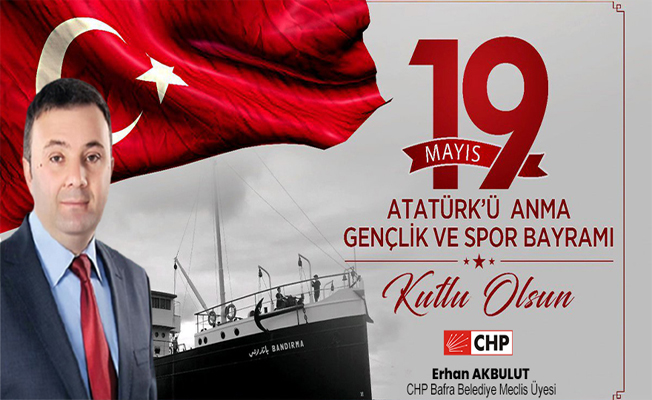 Erhan Akbulut'tan 19 Mayıs Mesajı