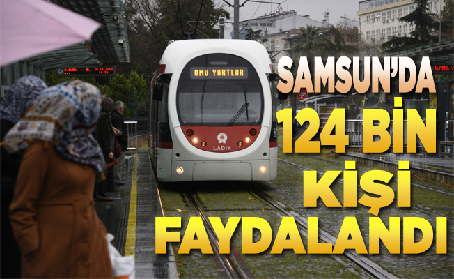 Samsun’da Ücretsiz ulaşımdan 124 bin kişi faydalandı