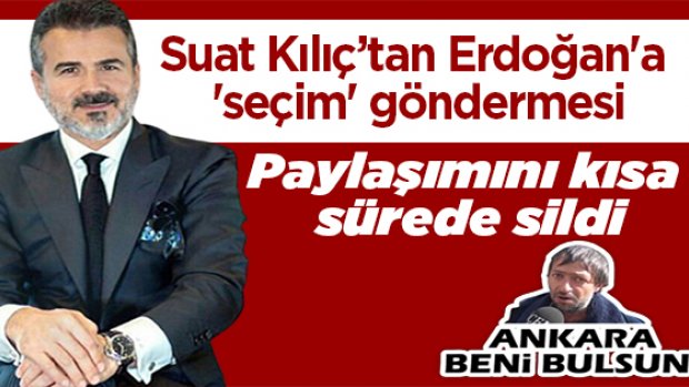 Eski Bakan Suat Kılıç’tan Erdoğan'a 